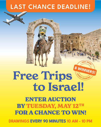 Free Trips to Israel! Enter auction by May 12, 2026 to win!